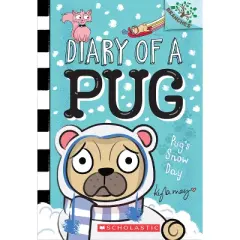 Pug's Snow Day: A Branches Book (Diary of a Pug #2) - by  Kyla May (Paperback)