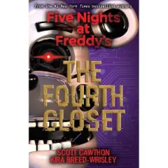Fourth Closet - By Scott Cawthon & Kira Breed-Wrisley ( Paperback )