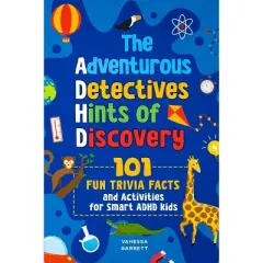 101 Fun Trivia Facts and Activities for Smart ADHD Kids - The Adventurous Detectives - by  Vanessa Garrett (Paperback)