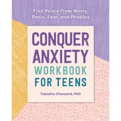 Conquer Anxiety Workbook for Teens - by  Tabatha Chansard (Paperback)