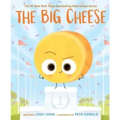 The Big Cheese - (Food Group) by  Jory John (Hardcover)