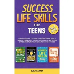 Success Life Skills for Teens - (Life Skill Handbooks for Teens) by Emily Carter