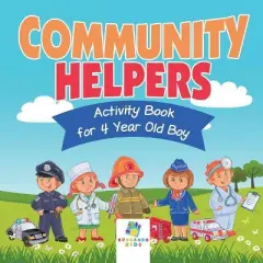 Community Helpers Activity Book for 4 Year Old Boy - by  Educando Kids (Paperback)