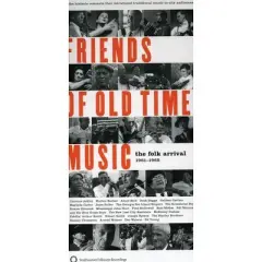 Various Artists - Friends of Old Time Music: Folk Arrival 1961-1965 (CD)