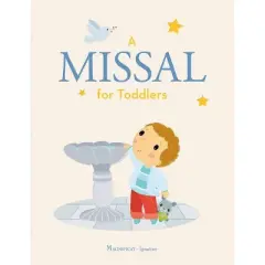 A Missal for Toddlers - by  Vivian Dudro & Isabelle Galmiche (Board Book)