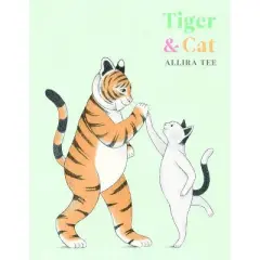 Tiger & Cat - by  Allira Tee (Hardcover)