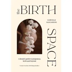The Birth Space - by  Gabrielle Nancarrow (Hardcover)