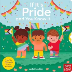 If It's Pride and You Know It . . . - (And You Know It . . .) (Board Book)