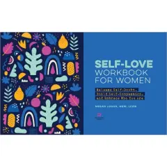 Self-Love Workbook for Women - (Self-Help Workbooks for Women) by  Megan Logan (Paperback)