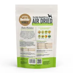 Because it's Better Chicken Flavor Kibble Air Dried Dry Dog Food - 16oz
