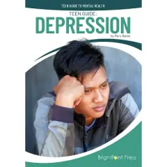 Teen Guide: Depression - (Teen Guide to Mental Health) by  Mary Bates (Hardcover)