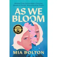 As We Bloom - by  Mia Bolton (Paperback)