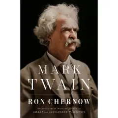 Mark Twain - by  Ron Chernow (Hardcover)