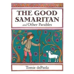 The Good Samaritan and Other Parables - by  Tomie dePaola (Hardcover)