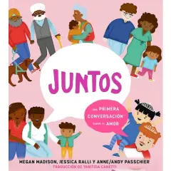 Juntos: Una Primera Conversaci&oacute;n Sobre El Amor (Together: A First Conversation about Love Spanish Edition) - (First Conversations) (Hardcover)