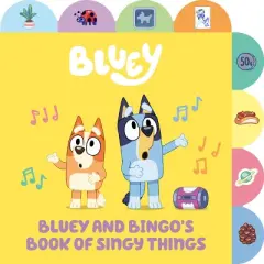 Bluey and Bingo's Book of Singy Things - by  Penguin Young Readers Licenses (Board Book)