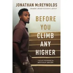 Before You Climb Any Higher - by Jonathan McReynolds (Paperback)