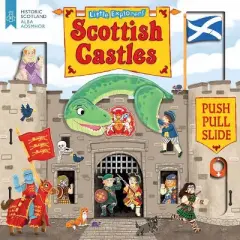 Little Explorers: Scottish Castles (Push, Pull and Slide) - (Board Book)