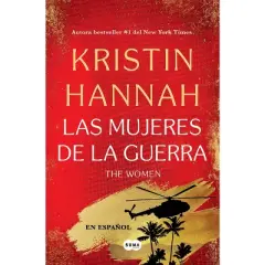 The Women (Las Mujeres de la Guerra) Spanish Edition - by  Kristin Hannah (Paperback)