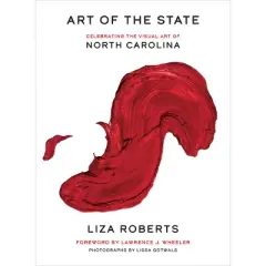 Art of the State - by  Liza Roberts (Hardcover)