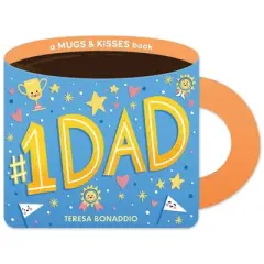 #1 Dad (a Mugs & Kisses Father's Day Shaped Board Book for Toddlers) - by  Teresa Bonaddio