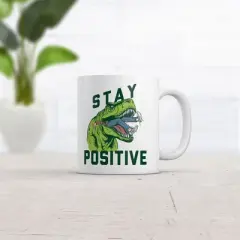 Crazy Dog Stay Positive T Rex Attack Mug Funny Sarcastic Graphic Coffee Cup-11oz