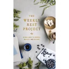 The Weekly Rest Project - (The Weekly Project) by  Zondervan (Hardcover)