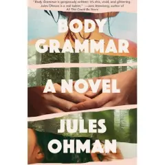 Body Grammar - by  Jules Ohman (Paperback)