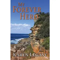 My Forever Hero - by  Karen Legasy (Paperback)