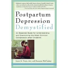 Postpartum Depression Demystified - by  Joyce A Venis & Suzanne McCloskey (Paperback)