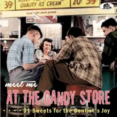 Various Artists - Meet Me At The Candy Store: 31 Sweets For The Dentist's Joy (Various Artists) (CD)