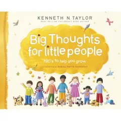 Big Thoughts for Little People - by  Kenneth N Taylor (Hardcover)