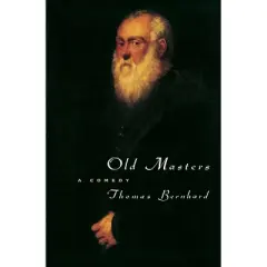 Old Masters - (Phoenix Fiction) by  Thomas Bernhard (Paperback)