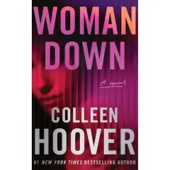 Woman Down - by Colleen Hoover