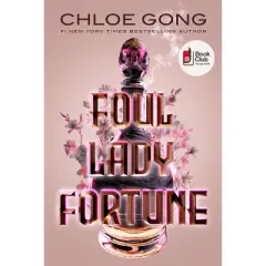 Foul Lady Fortune - by Chloe Gong