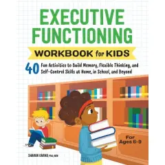 Executive Functioning Workbook for Kids - (Health and Wellness Workbooks for Kids) by  Sharon Grand (Paperback)