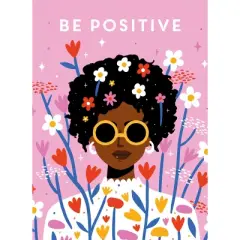 Be Positive - (Be You) by  Teen Breathe (Paperback)