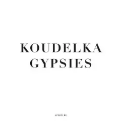 Koudelka: Gypsies - (Hardcover)