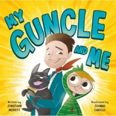 My Guncle and Me - by  Jonathan Merritt (Hardcover)