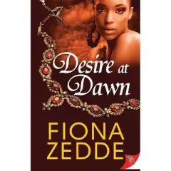 Desire at Dawn - by  Fiona Zedde (Paperback)