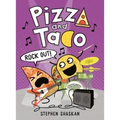 Pizza and Taco: Rock Out! - by  Stephen Shaskan (Hardcover)
