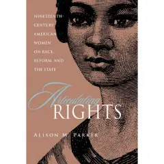 Articulating Rights - by  Alison Parker (Hardcover)