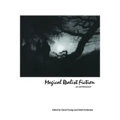 Magical Realist Fiction - by  David Young & Keith Hollaman (Paperback)