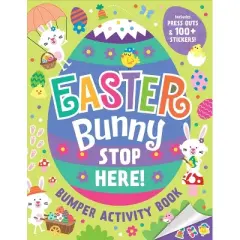 Easter Bunny Stop Here!: Bumper Activity Book - (Paperback)