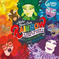 Make Your Own Rainbow - by  Lil Miss Hot Mess (Hardcover)