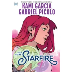Teen Titans: Starfire - by  Kami Garcia (Paperback)
