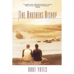 The Brothers Bishop - by  Bart Yates (Paperback)