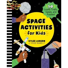 Space Activities for Kids - by  Kylee Larson (Paperback)