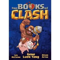 The Books of Clash Volume 1: Legendary Legends of Legendarious Achievery - by  Gene Luen Yang (Paperback)