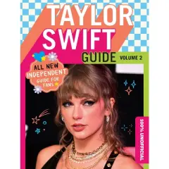 100% Unofficial Taylor Swift Guide - by  100% Unofficial & Farshore & Ben Wilson (Hardcover)
